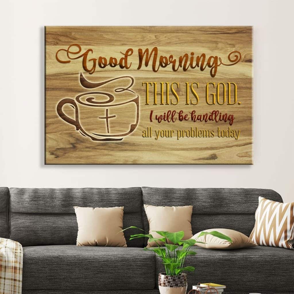 Christian Canvas Wall Art Good Morning This Is God Christian Canvas Wall Art Good Morning This Is God