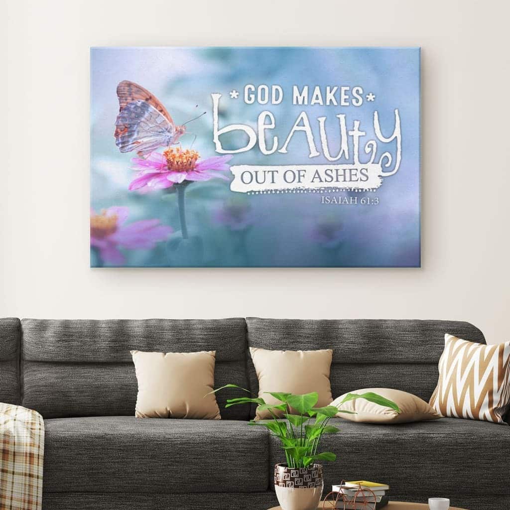 Christian Canvas Wall Art God Makes Beauty Out Of Ashes Isaiah 61:3 Bible Verse Christian Canvas Wall Art God Makes Beauty Out Of Ashes Isaiah 61:3 Bible Verse