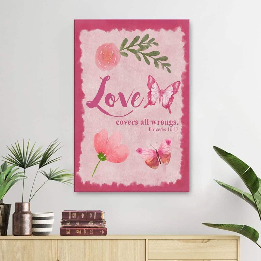 Christian Canvas Print Proverbs 10:12 Love Covers All Wrongs Christian Canvas Print Proverbs 10:12 Love Covers All Wrongs