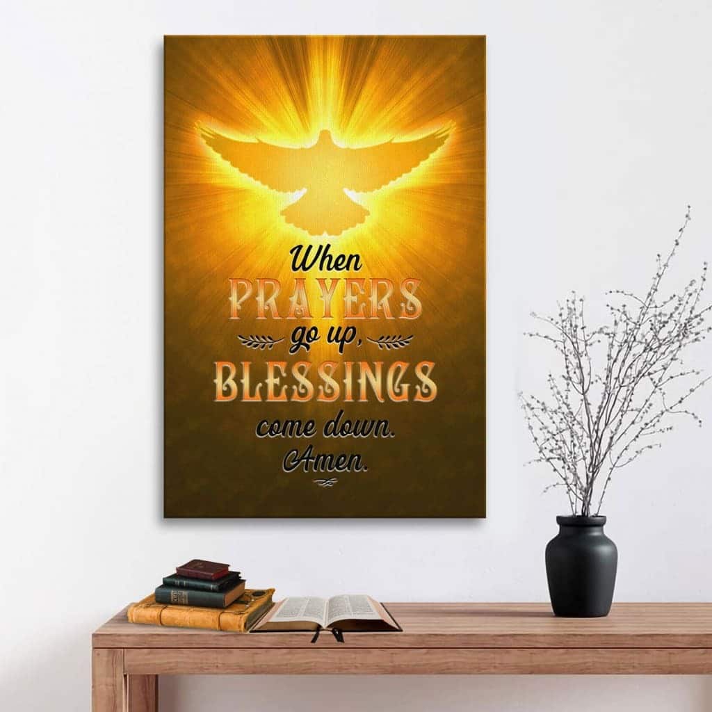 Christian Canvas Print When Prayers Go Up Blessings Come Down