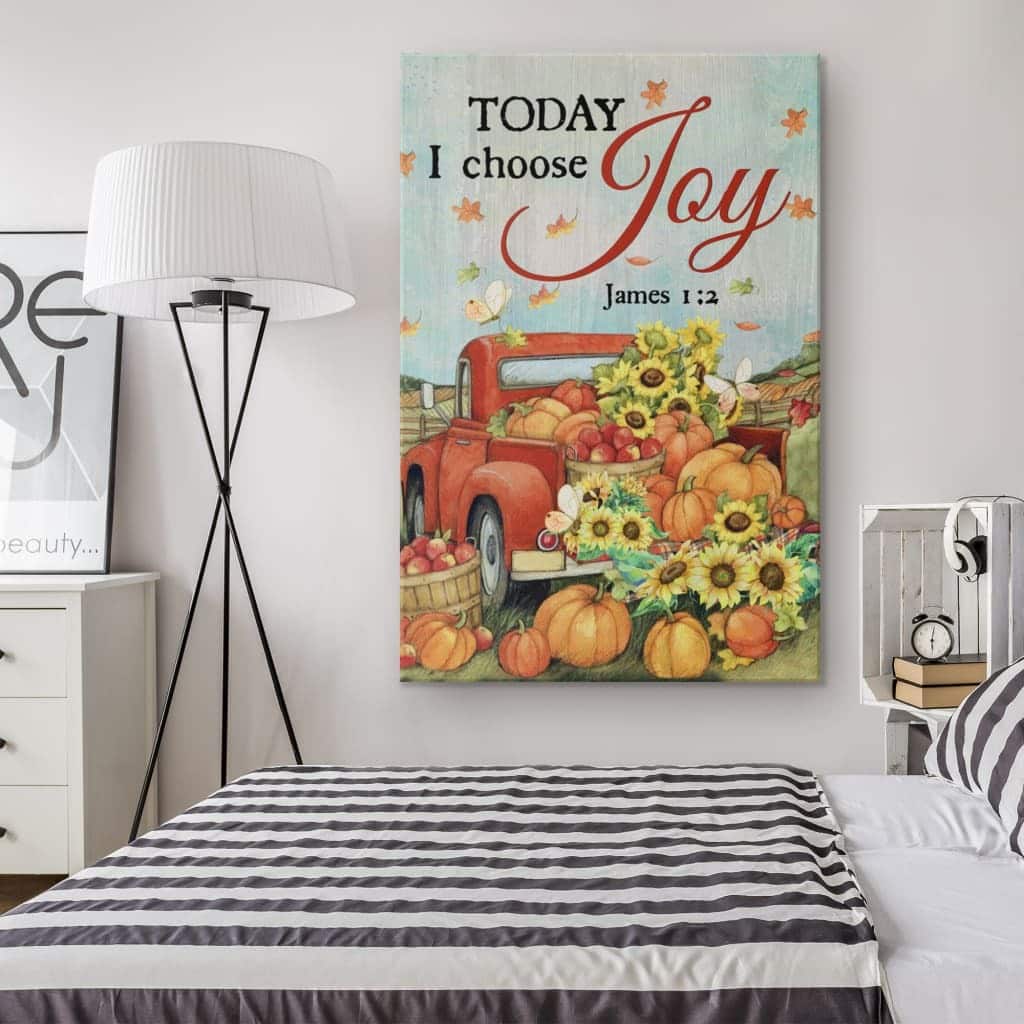 Christian James 1:2 Today I Choose Joy Canvas Print Pumpkin Christian James 1:2 Today I Choose Joy Canvas Print Pumpkin