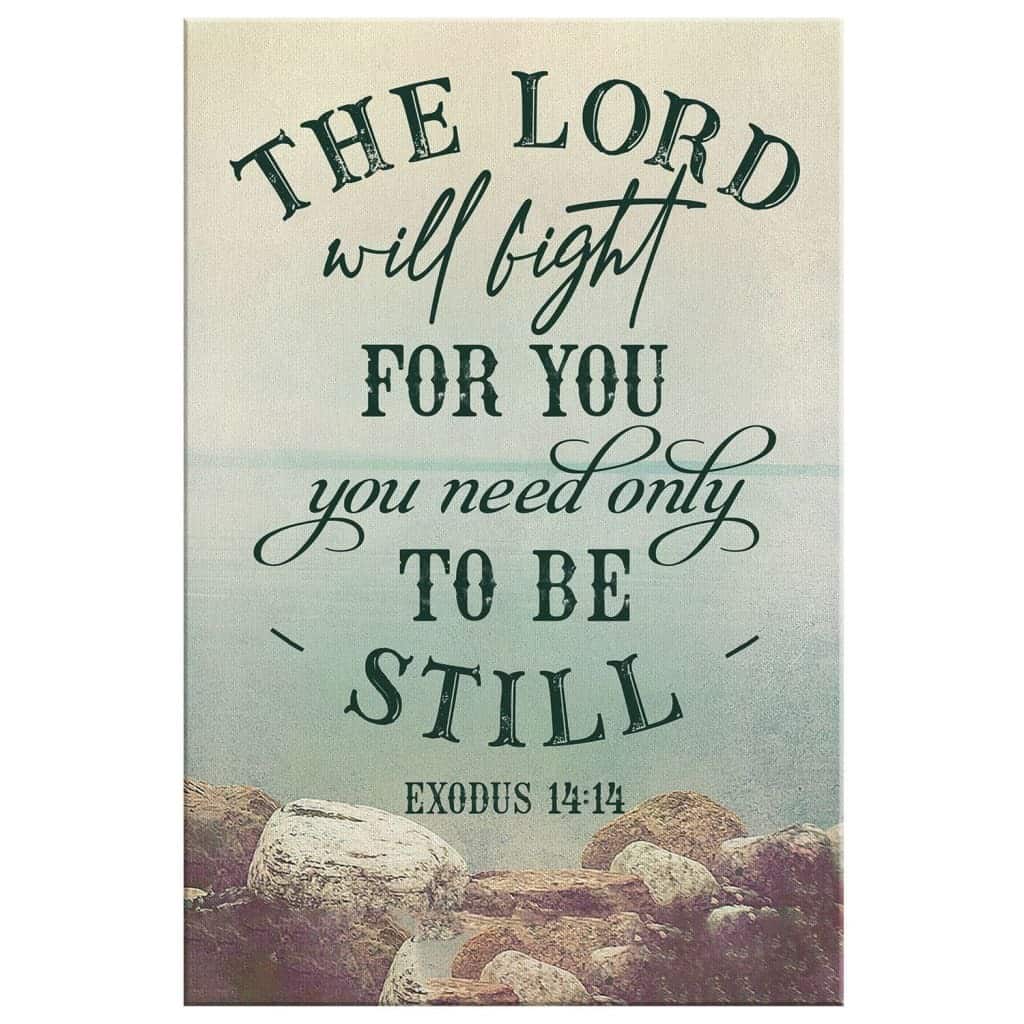 Christian Canvas Print The Lord Will Fight For You Exodus 14:14 Christian Canvas Print The Lord Will Fight For You Exodus 14:14