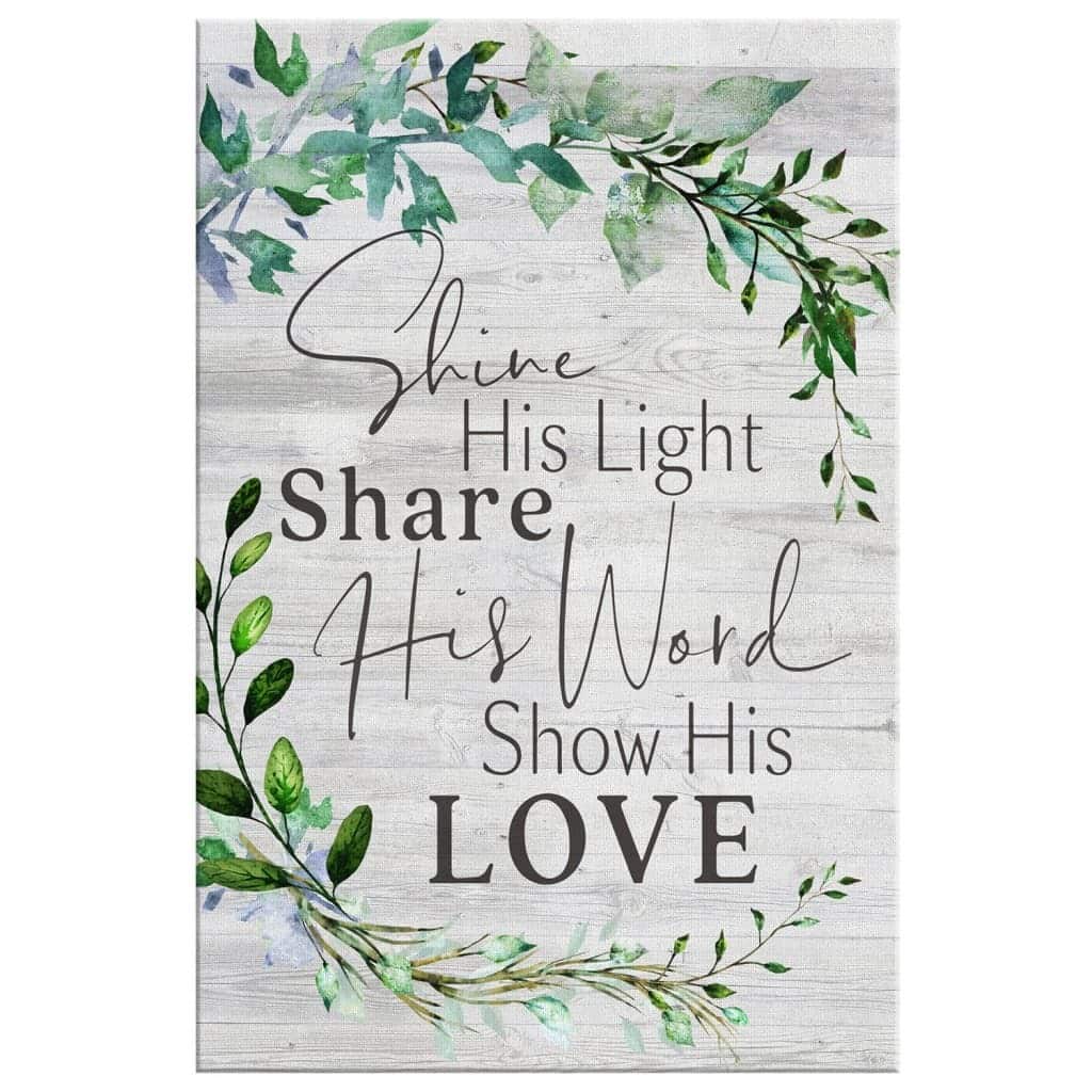 Christian Canvas Print Shine His Light Share His Word Show His Love Christian Canvas Print Shine His Light Share His Word Show His Love