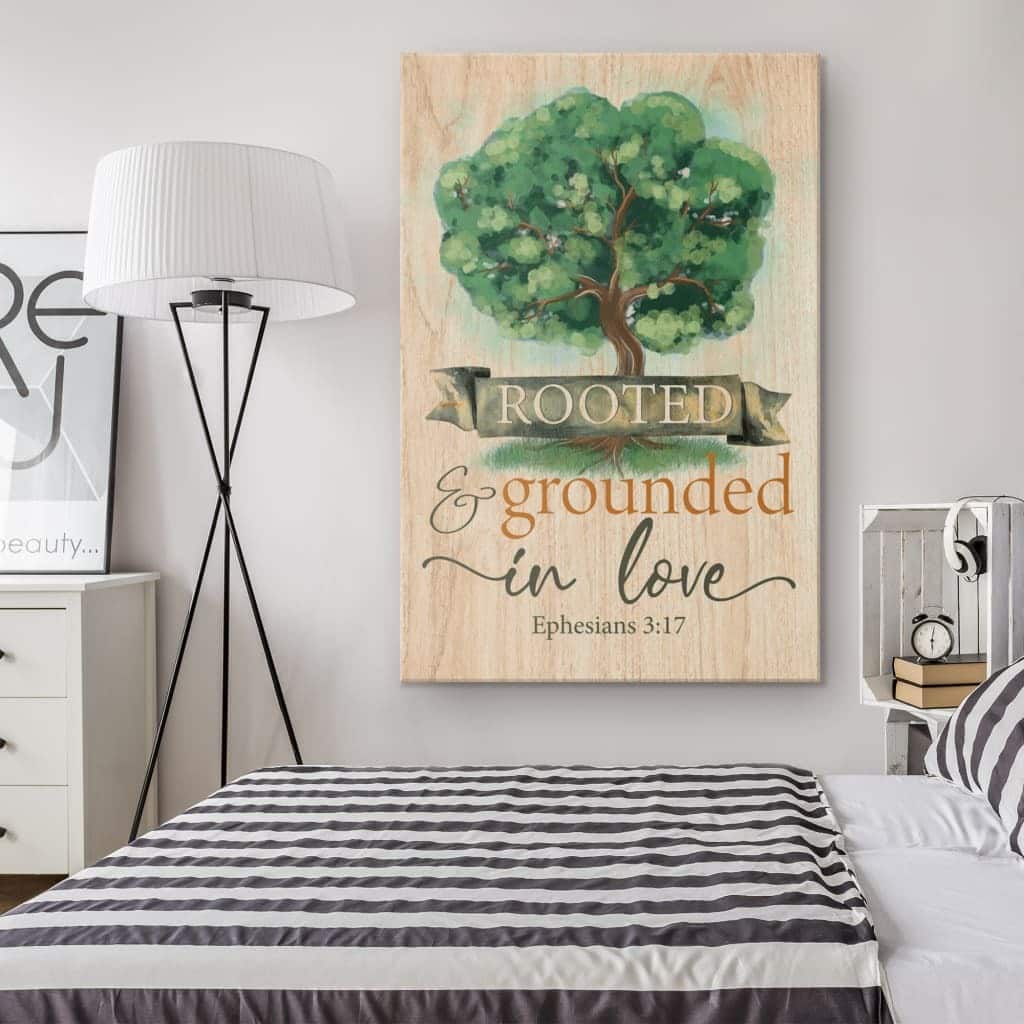 Christian Canvas Print Rooted And Grounded In Love Ephesians 3:17 Christian Canvas Print Rooted And Grounded In Love Ephesians 3:17