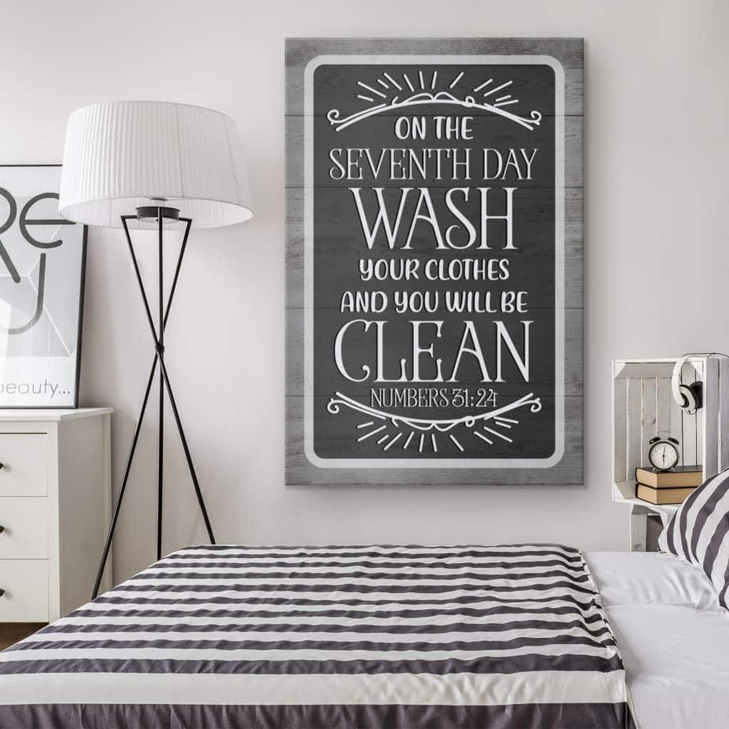 Christian Canvas Print Numbers 31:24 On The Seventh Day Wash Your Christian Canvas Print Numbers 31:24 On The Seventh Day Wash Your