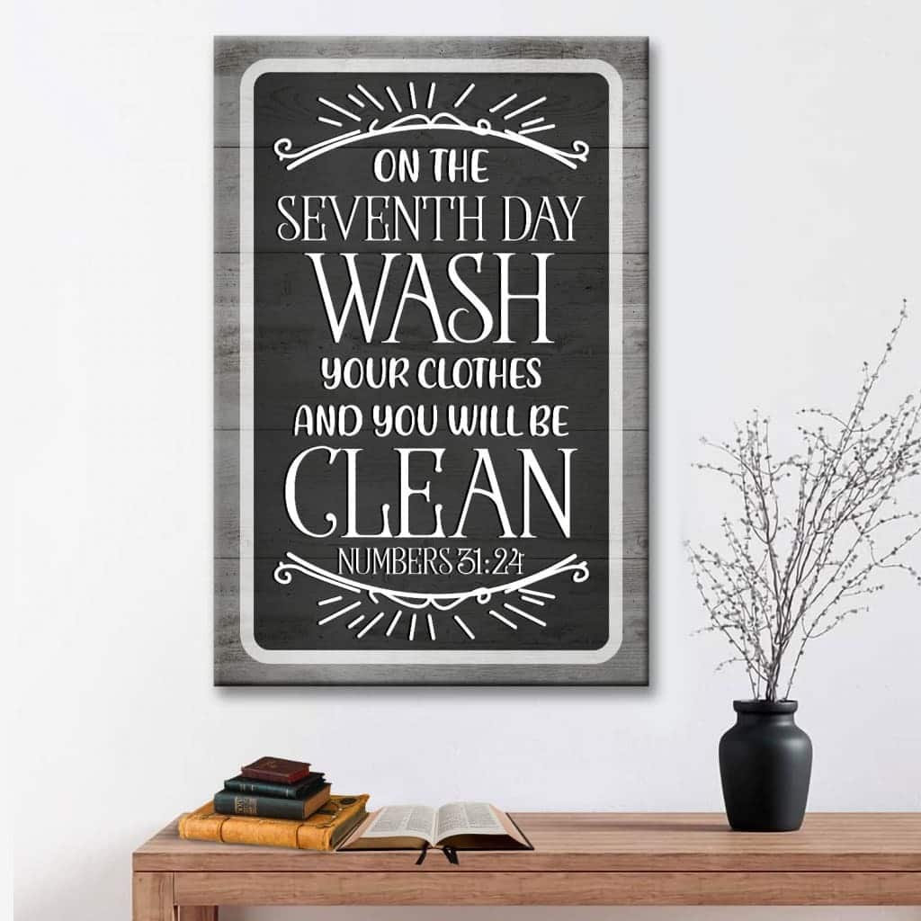 Christian Canvas Print Numbers 31:24 On The Seventh Day Wash Your Christian Canvas Print Numbers 31:24 On The Seventh Day Wash Your