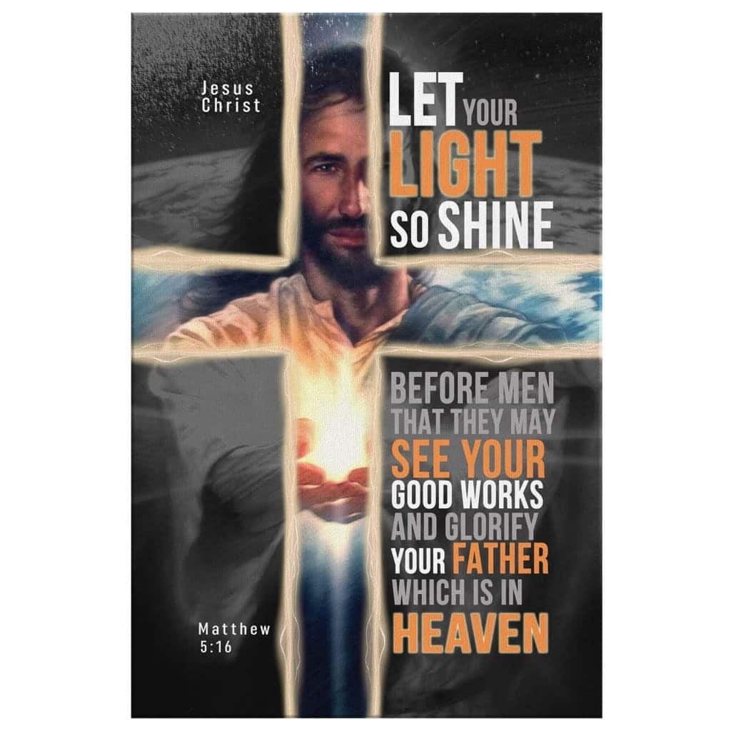 Christian Canvas Print Matthew 5:16 Kjv Let Your Light So Shine Before Men Christian Canvas Print Matthew 5:16 Kjv Let Your Light So Shine Before Men