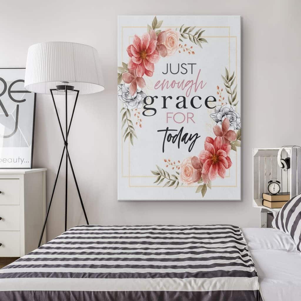 Christian Canvas Print Just Enough Grace For Today Christian Canvas Print Just Enough Grace For Today