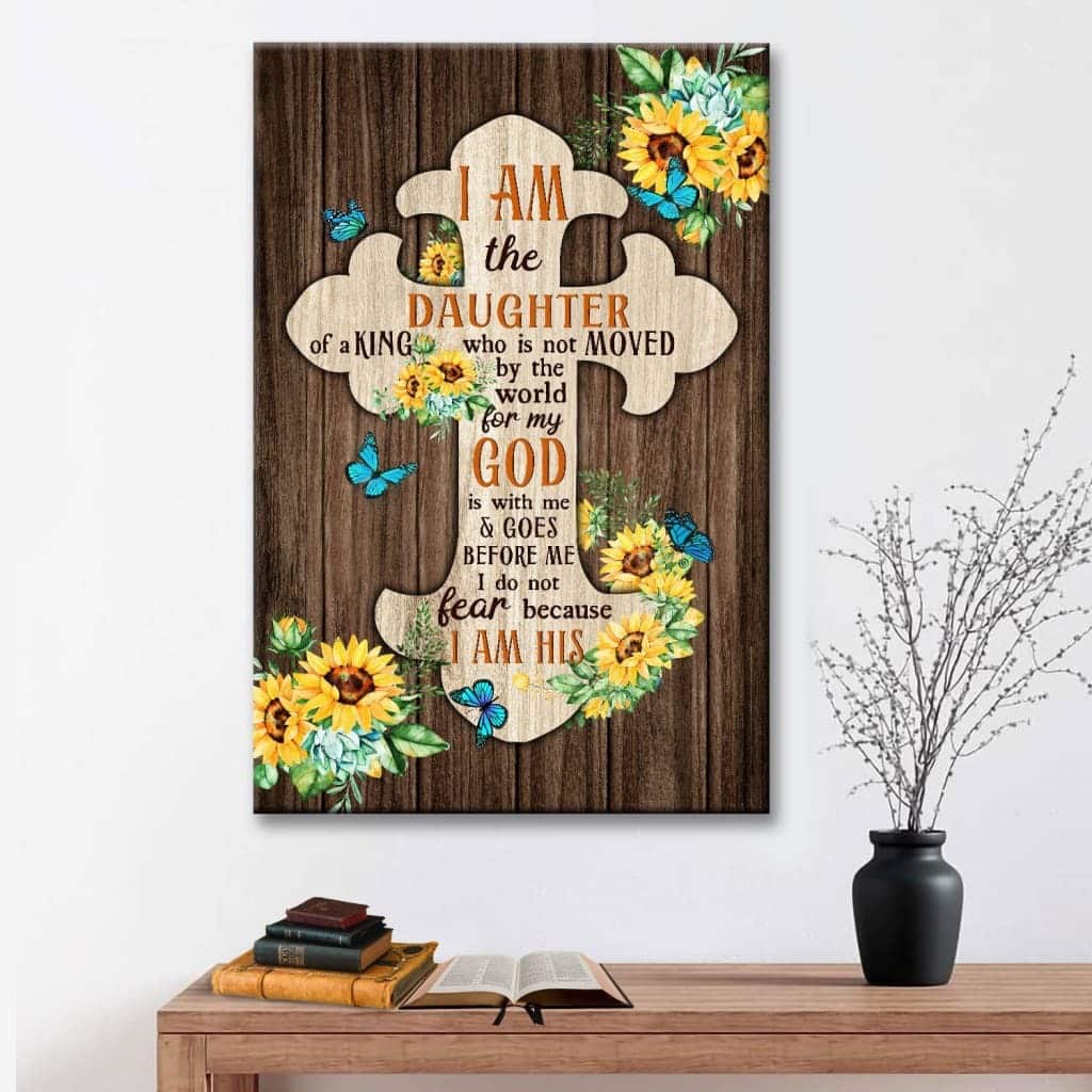 Christian Canvas Print I Am The Daughter Of A King Sunflower Christian Canvas Print I Am The Daughter Of A King Sunflower