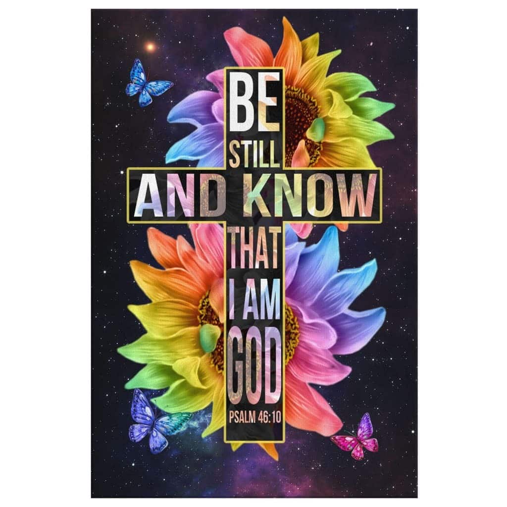 Bible Verse Christian Psalm 46:10 Be Still and Know That I Am God Canvas Print Bible Verse Christian Psalm 46:10 Be Still and Know That I Am God Canvas Print