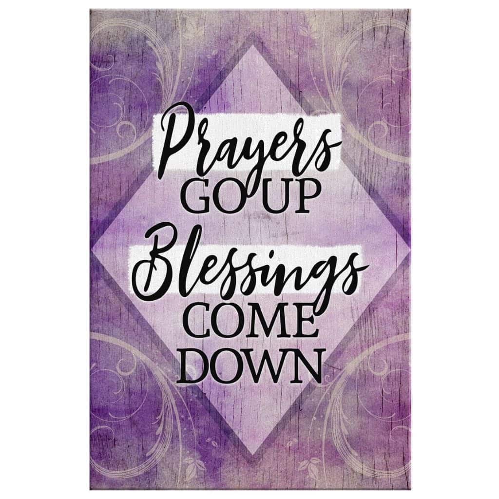 Christian Canvas Print Prayers Go Up Blessings Come Down Bible Verse Christian Canvas Print Prayers Go Up Blessings Come Down Bible Verse