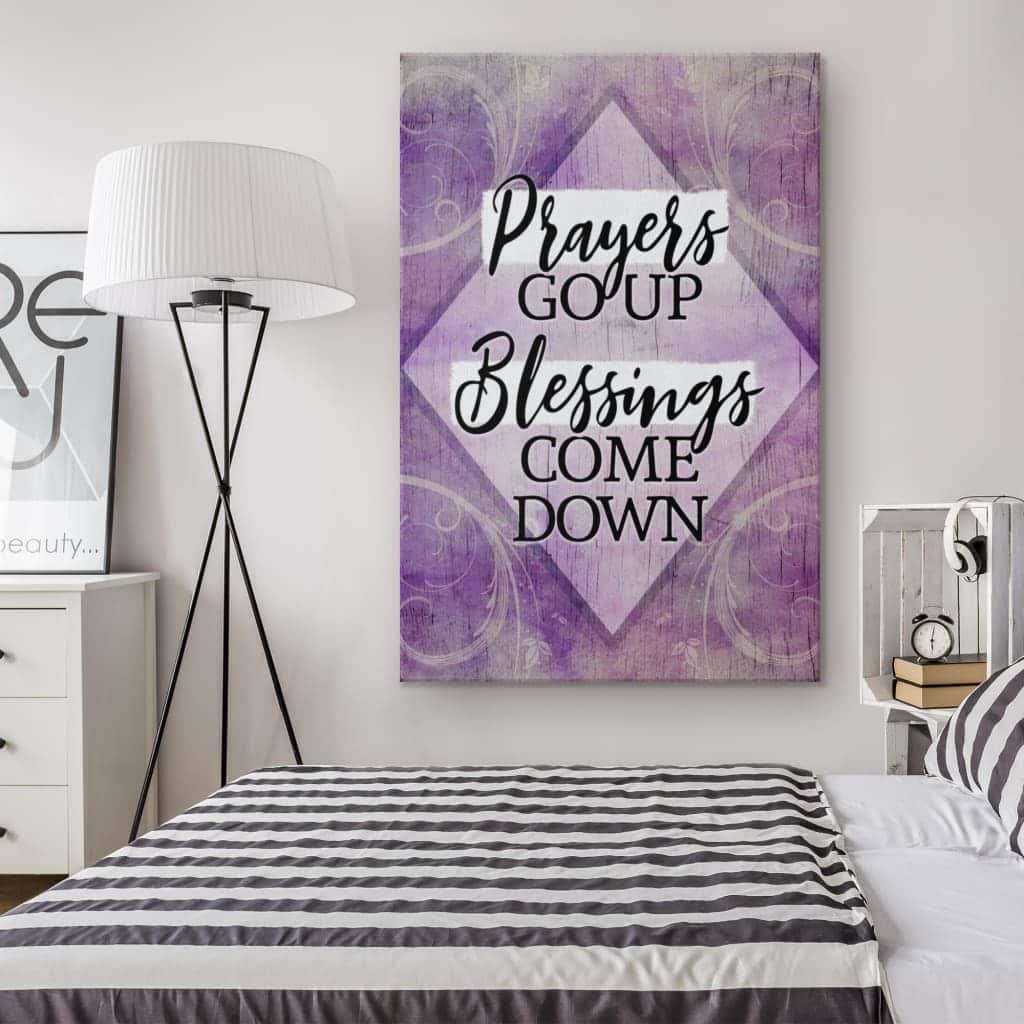 Christian Canvas Print Prayers Go Up Blessings Come Down Bible Verse Christian Canvas Print Prayers Go Up Blessings Come Down Bible Verse