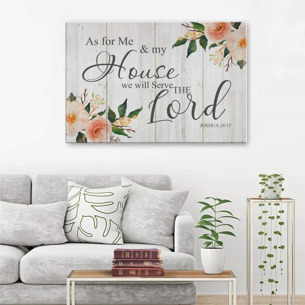 Joshua 24:15 Christian Canvas Wall Art As For Me And My House We Will Serve The Lord Joshua 24:15 Christian Canvas Wall Art As For Me And My House We Will Serve The Lord
