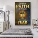 Christian Canvas Print Bible Verse Let Your Faith Be Bigger Than Your Fear Christian Canvas Print Bible Verse Let Your Faith Be Bigger Than Your Fear