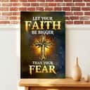 Christian Canvas Print Bible Verse Let Your Faith Be Bigger Than Your Fear Christian Canvas Print Bible Verse Let Your Faith Be Bigger Than Your Fear