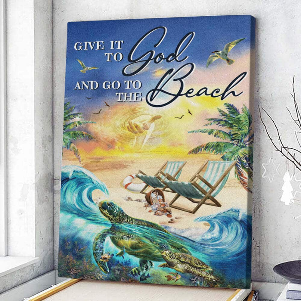 Christian Canvas Print Turtle Give It To God And Go To The Beach