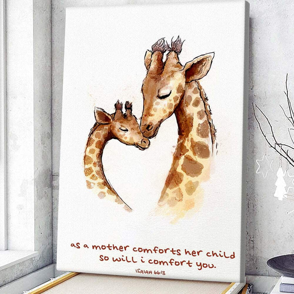 Christian Canvas Print Giraffe As A Mother Comforts Her Child So Will I Comfort You