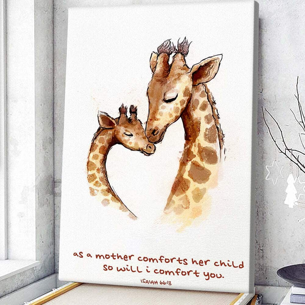 Christian Canvas Print Giraffe As A Mother Comforts Her Child So Will I Comfort You Christian Canvas Print Giraffe As A Mother Comforts Her Child So Will I Comfort You