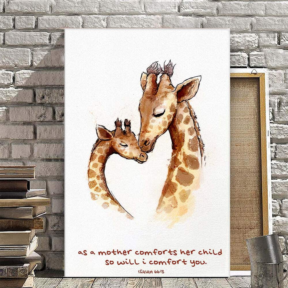 Christian Canvas Print Giraffe As A Mother Comforts Her Child So Will I Comfort You Christian Canvas Print Giraffe As A Mother Comforts Her Child So Will I Comfort You