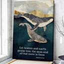 Christian Canvas Print Whale Let Heaven And Earth Praise Him Psalm 69:34 Christian Canvas Print Whale Let Heaven And Earth Praise Him Psalm 69:34
