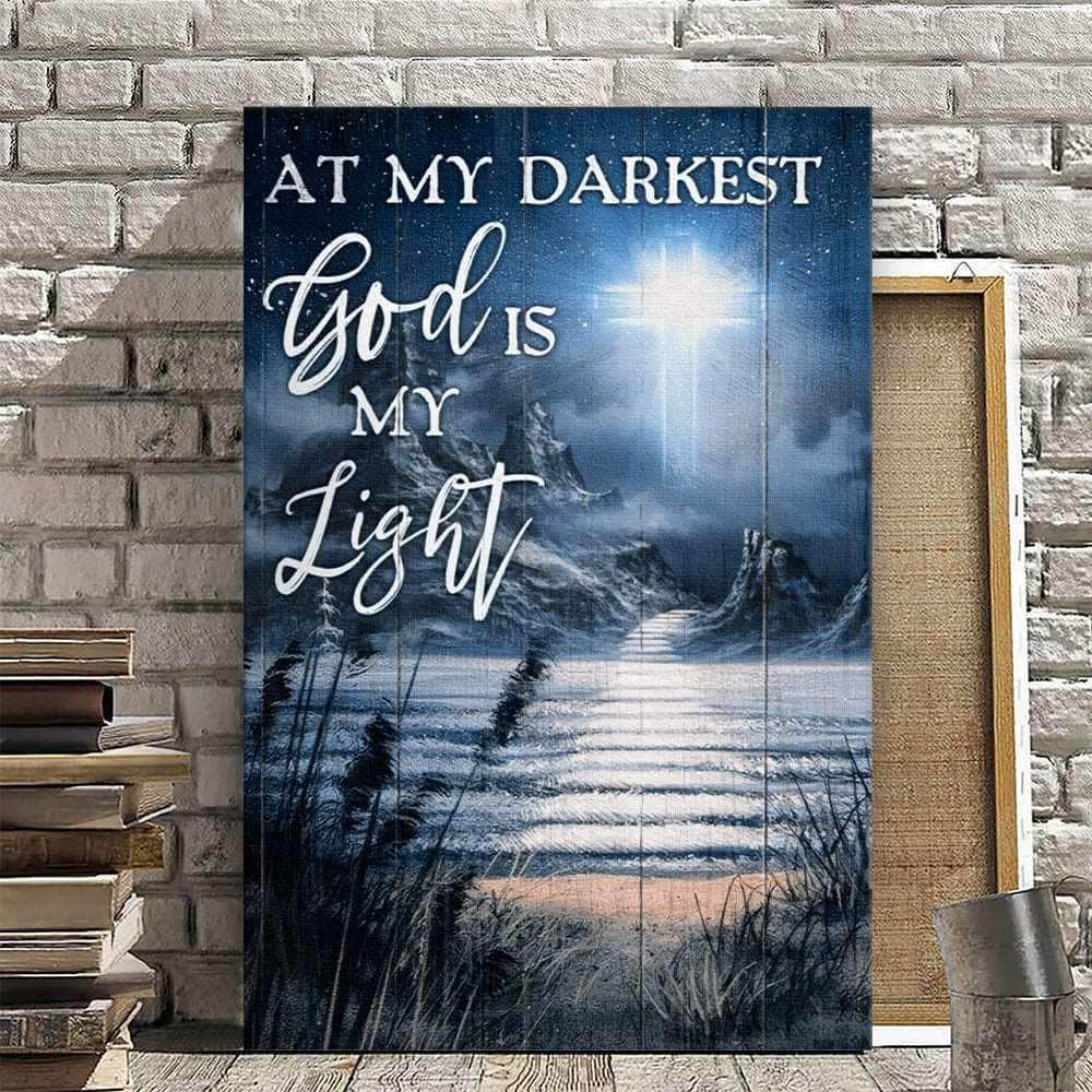 Christian Canvas Print At My Darkest God Is My Light Bible Verse