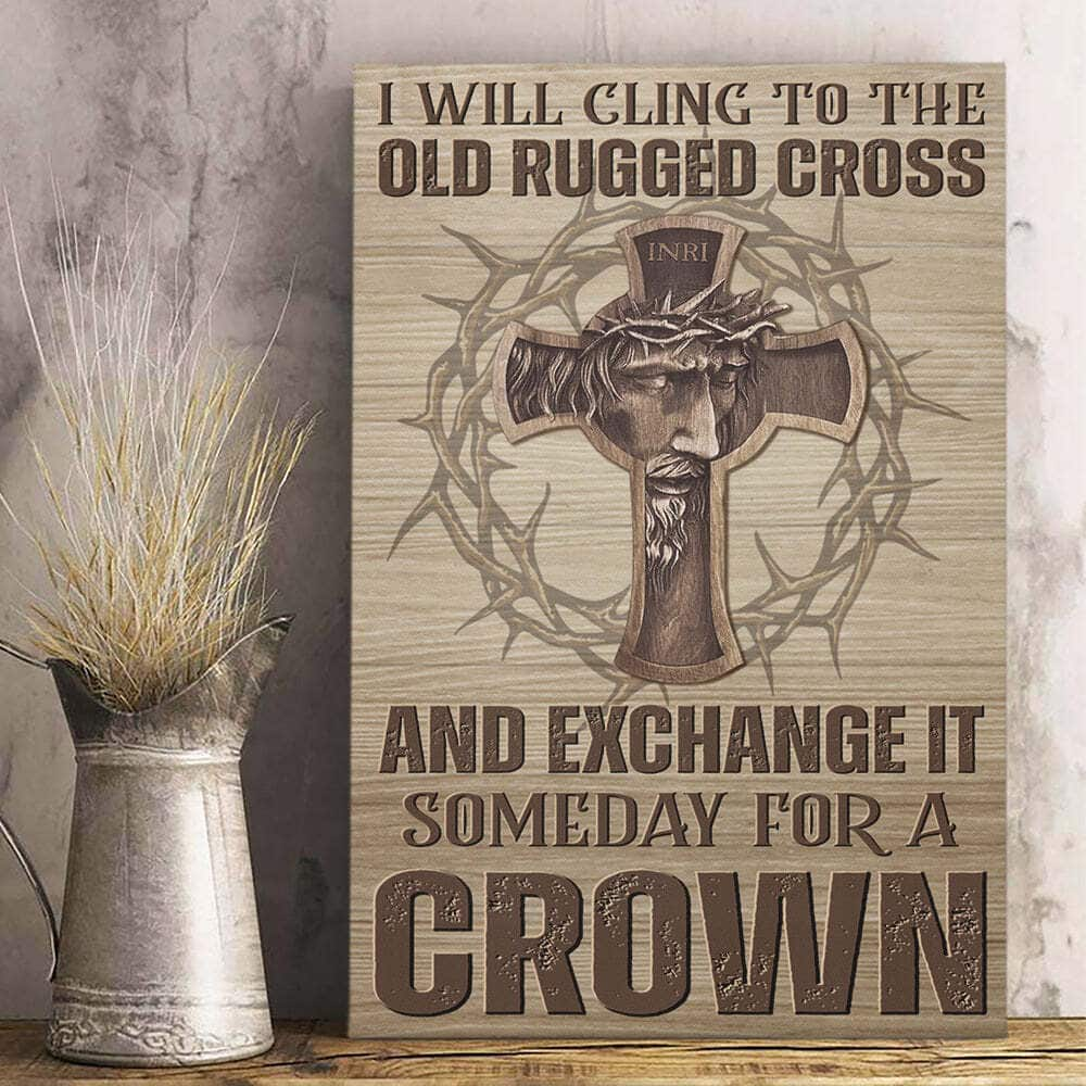 Christian Jesus Canvas Print Cross I Will Cling To The Old Rugged