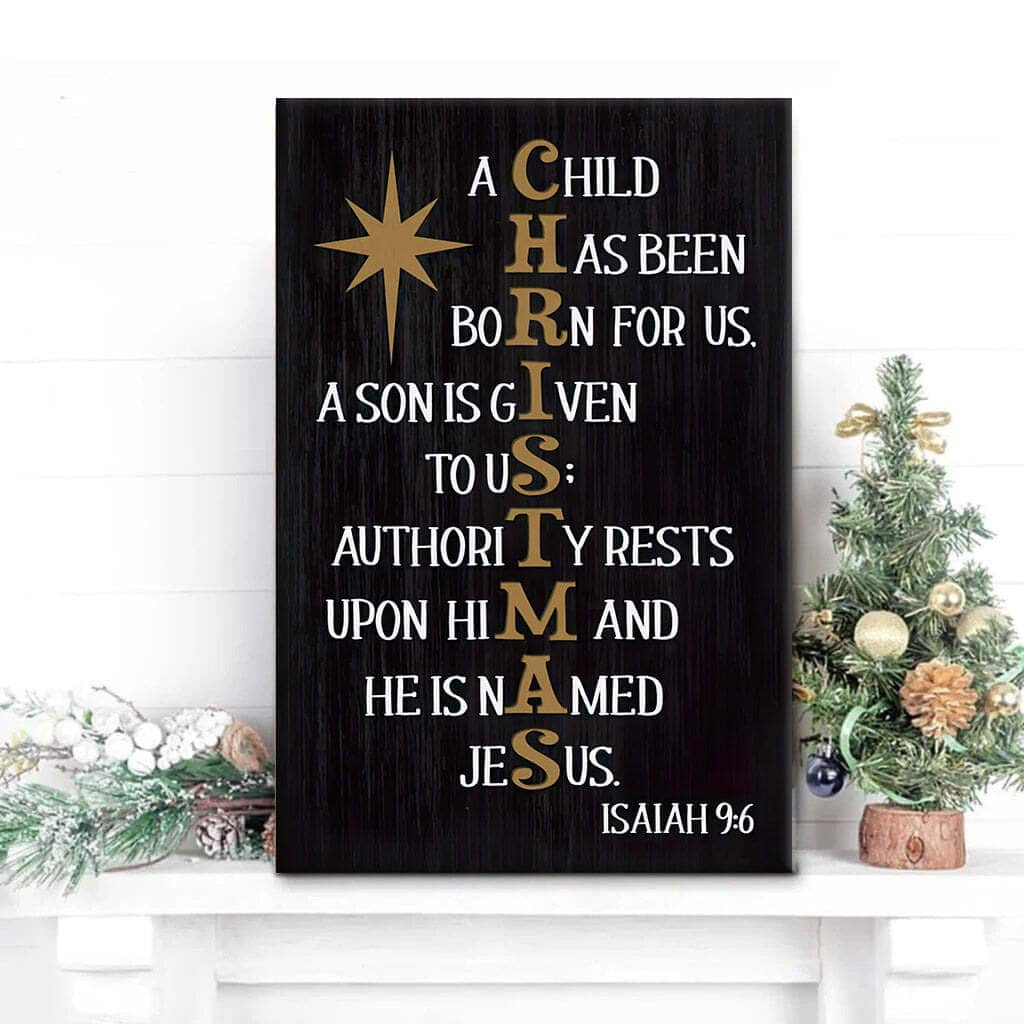 Christmas Christian Canvas Print A Child Has Been Born For Us Isaiah 9:6 Christmas Christian Canvas Print A Child Has Been Born For Us Isaiah 9:6