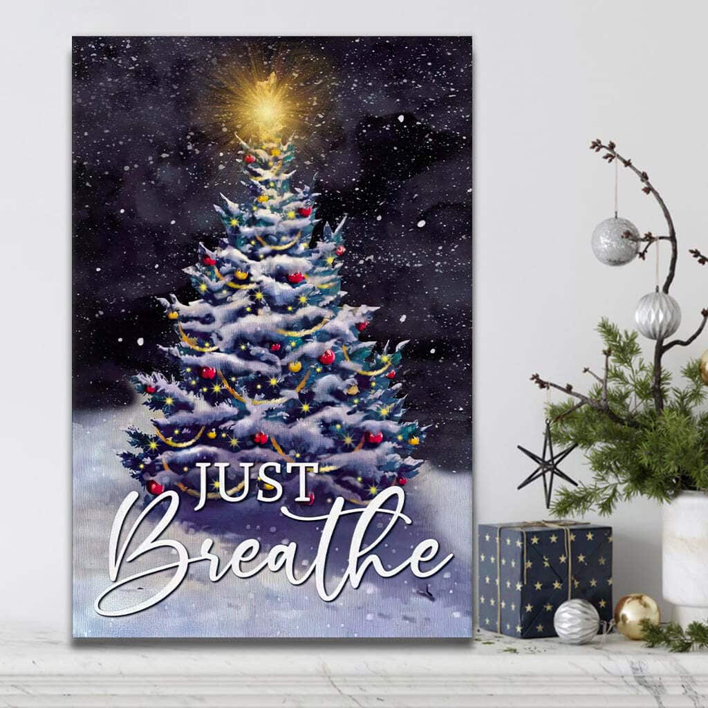 Christian Just Breathe Canvas Print Christmas Tree Christian Just Breathe Canvas Print Christmas Tree