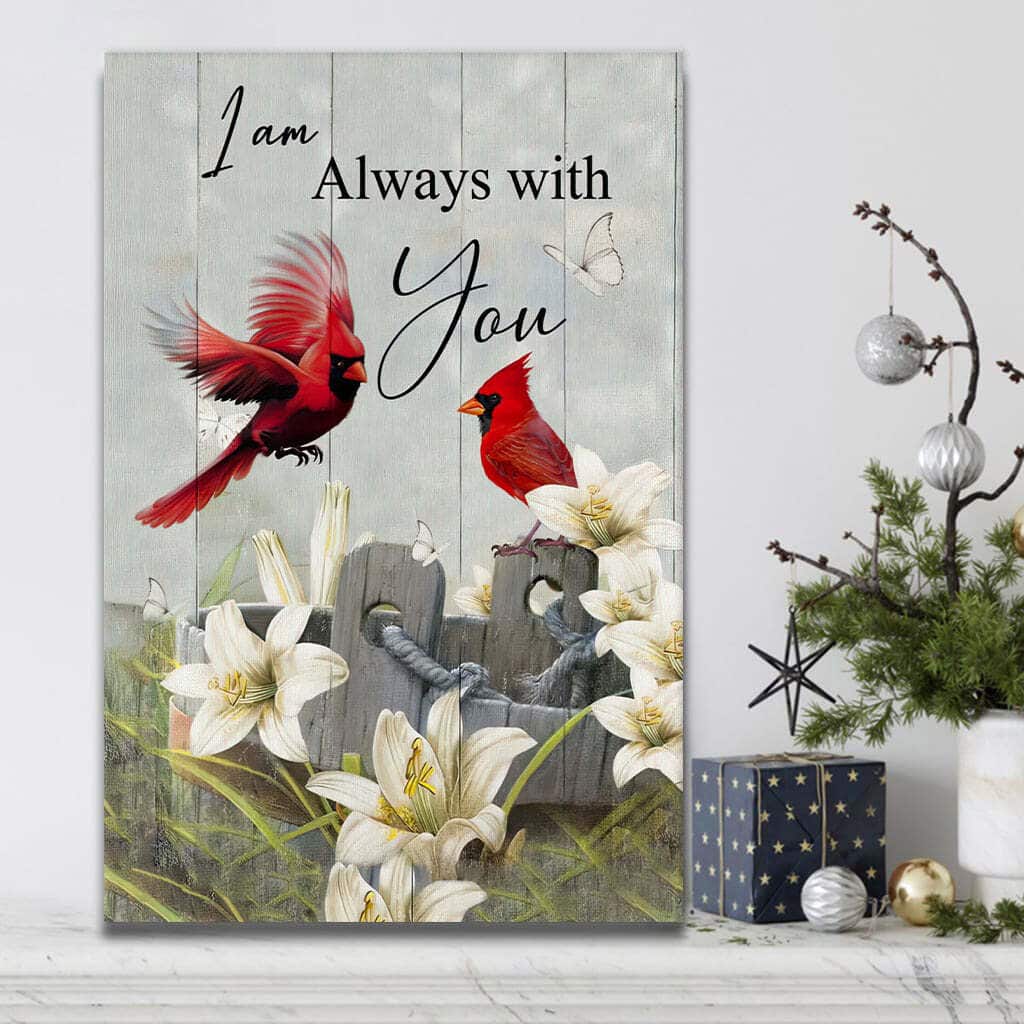 Christian Canvas Print I Am Always With You Cardinal Christian Canvas Print I Am Always With You Cardinal