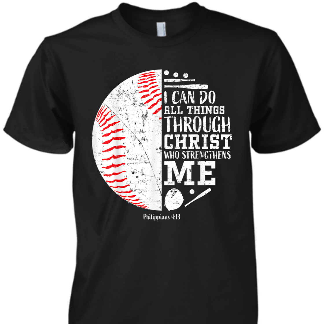 Baseball I Can Do All Things Through Christ Religious Bible Verse T-Shirt Baseball I Can Do All Things Through Christ Religious Bible Verse T-Shirt