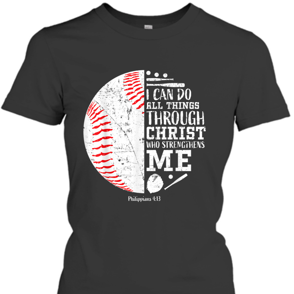 Baseball I Can Do All Things Through Christ Religious Bible Verse T-Shirt Baseball I Can Do All Things Through Christ Religious Bible Verse T-Shirt