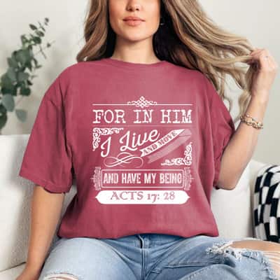 Christian Gift In Him I Live Move And Have My Being T-Shirt