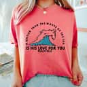 Christian Mightier Than The Waves Psalm 934 Christians Gift T-Shirt