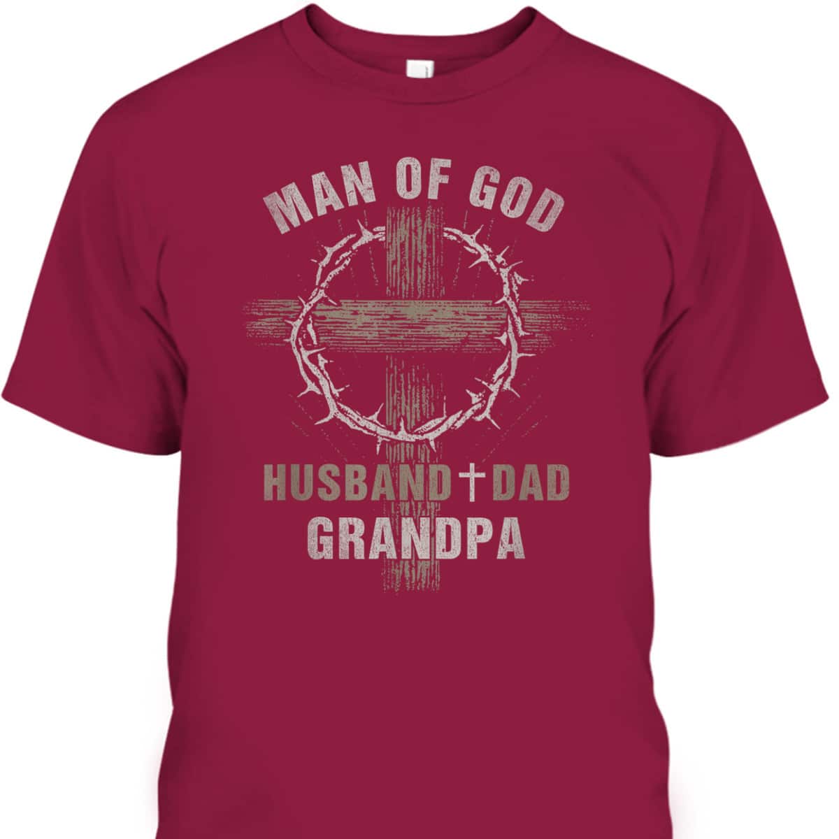 Man Of God Husband Dad Grandpa Religious Cross Father's Day T-Shirt Man Of God Husband Dad Grandpa Religious Cross Father's Day T-Shirt