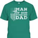 Man Of God Husband Dad Religious Cross Father's Day T-Shirt Man Of God Husband Dad Religious Cross Father's Day T-Shirt