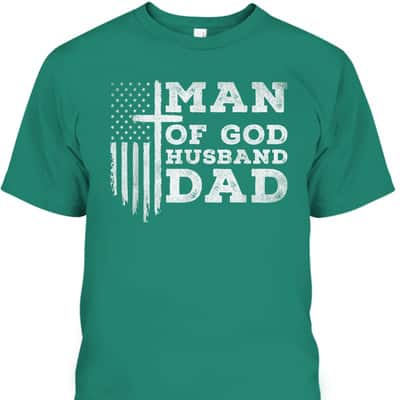 Man Of God Husband Dad Religious Cross Father's Day T-Shirt