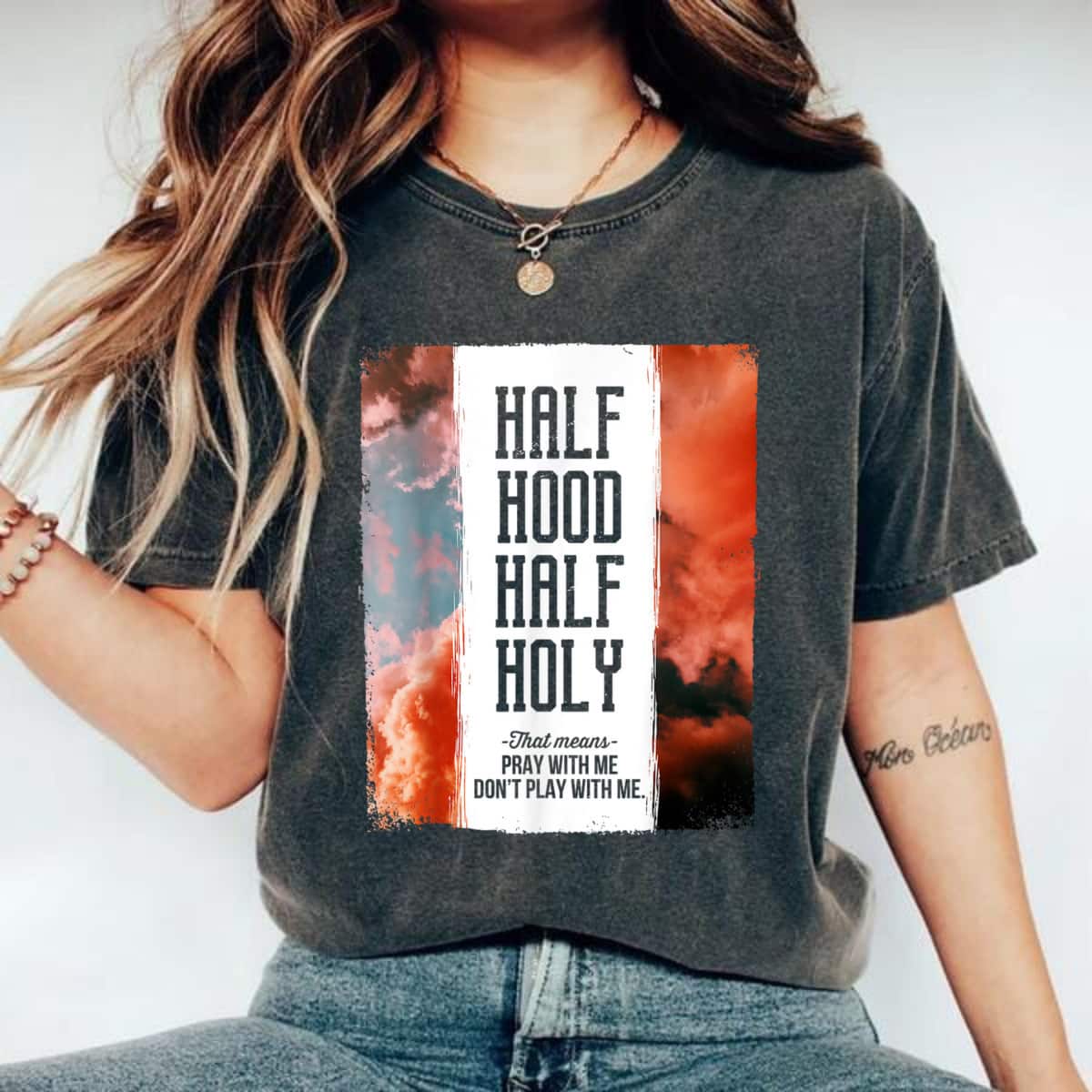 Half Hood Half Holy Pray With Me Don't Play With Me T-Shirt Half Hood Half Holy Pray With Me Don't Play With Me T-Shirt