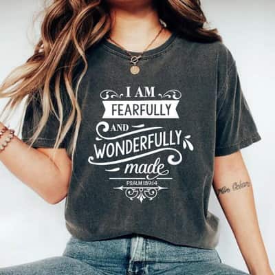 I Am Fearfully And Wonderfully Made Bible Verses Family T-Shirt