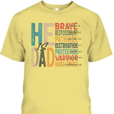He Is Dad Bible Verses Father's Day T-Shirt