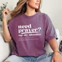 Funny Need Prayer Tap My Shoulder Christian Washed T-Shirt