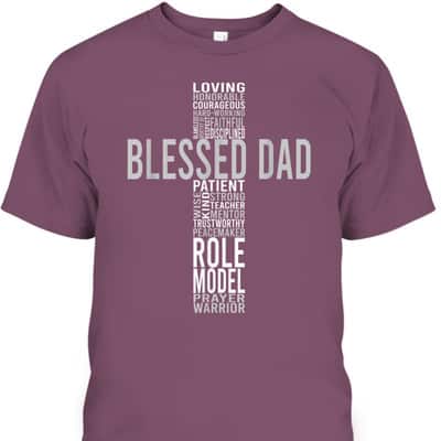 Blessed Loving Dad Cross Inspiration T-Shirt