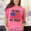 In God We Trust American Flag Patriots 4th Of July Christian T-Shirt