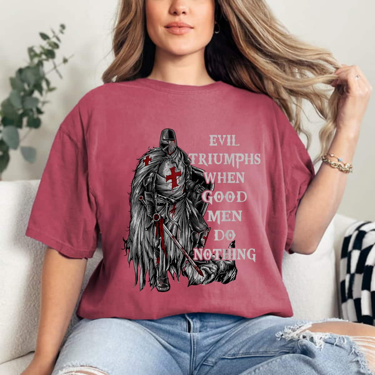 Evil Triumphs When Good Men Do Nothing T-Shirt