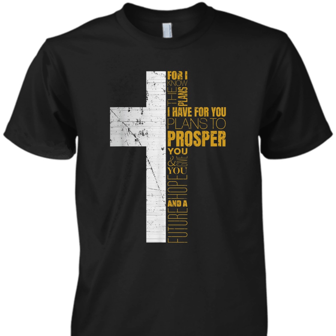 For I Know The Plans Jeremiah 29:11 Bible Verse T-Shirt For I Know The Plans Jeremiah 29:11 Bible Verse T-Shirt