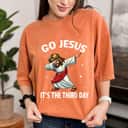 Dabbing With Stars Go Jesus It's The Third Day Christians T-Shirt Dabbing With Stars Go Jesus It's The Third Day Christians T-Shirt