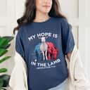 Hope Is In The Lamb My Christian God Jesus Humor T-Shirt Hope Is In The Lamb My Christian God Jesus Humor T-Shirt
