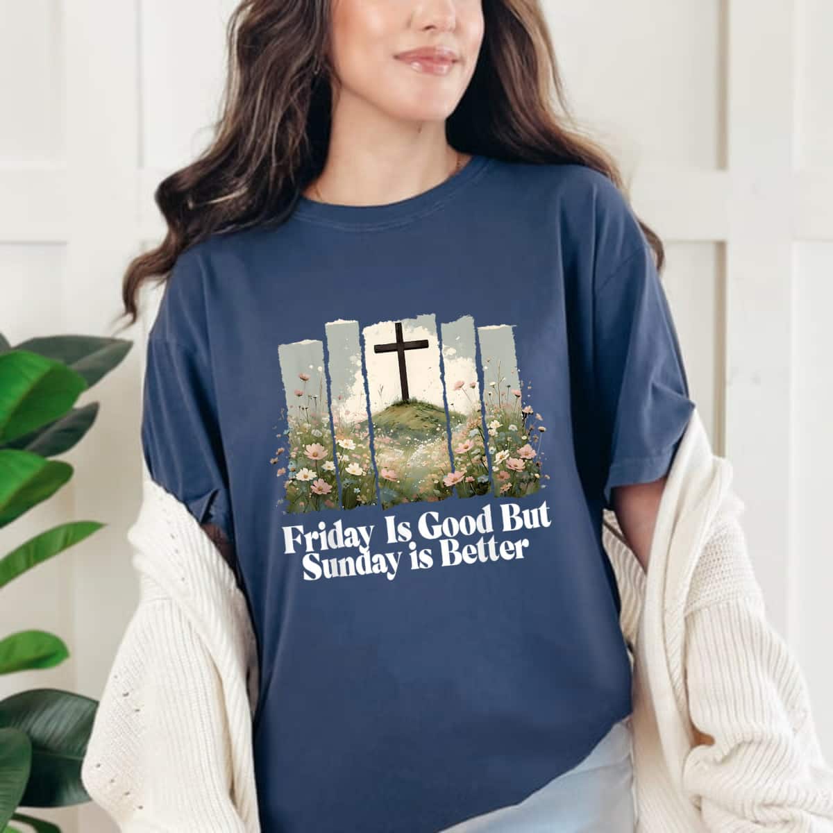 Friday Is Good But Sunday Is Better Easter Christian Jesus T-Shirt