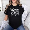 Music Is A Form Of Prayer Christian Musician Religious T-Shirt