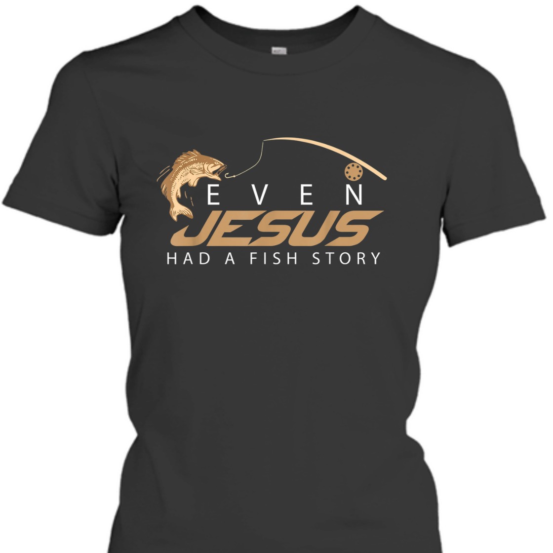 Even Jesus Had A Fish Story Christian Funny T-Shirt For Fishing lovers Even Jesus Had A Fish Story Christian Funny T-Shirt For Fishing lovers