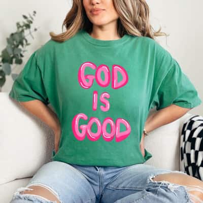 Faithful And Blessed Christian & Gifts God Is Good Inspiring Faith Christian T-Shirt